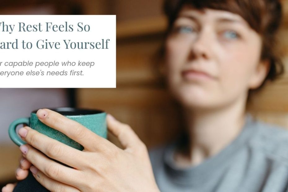 Woman sitting quietly holding a teal mug, reflecting on why rest and self-care feel hard to prioritise